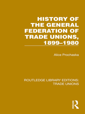 cover image of History General Federation Trade Unions, 1899-1980